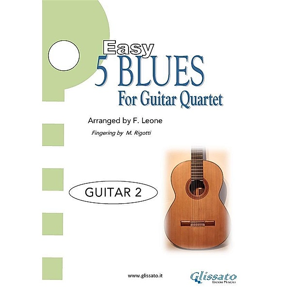 Guitar 2 parts 5 Easy Blues for Guitar Quartet / 5 Easy Blues for Guitar Quartet Bd.2, Francesco Leone, Matteo Rigotti, Joe "king" Oliver, Ferdinand "jelly Roll" Morton