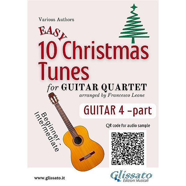 Guitar 4 part of 10 Easy Christmas Tunes for Guitar Quartet / 10 Easy Christmas Tunes - Guitar Quartet Bd.4, Christmas Carols, a cura di Francesco Leone