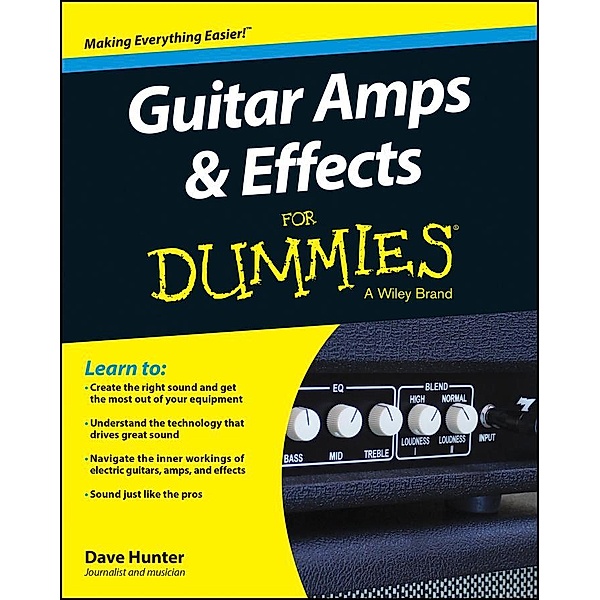 Guitar Amps & Effects For Dummies, Dave Hunter