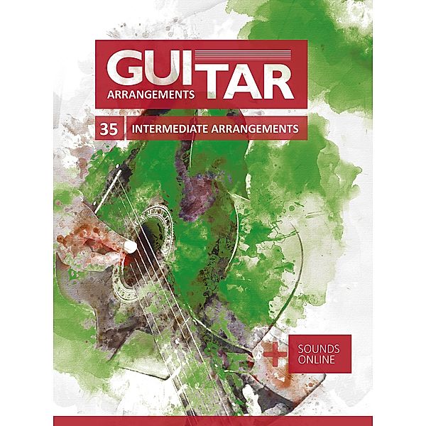 Guitar Arrangements - 35 intermediate arrangements, Reynhard Boegl, Bettina Schipp