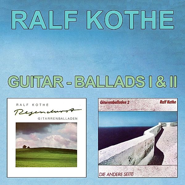 Guitar-Ballads I & Ii, Ralf Kothe