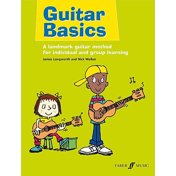 Guitar Basics / Guitar Basics Bd.1, Nick Walker, James Longworth