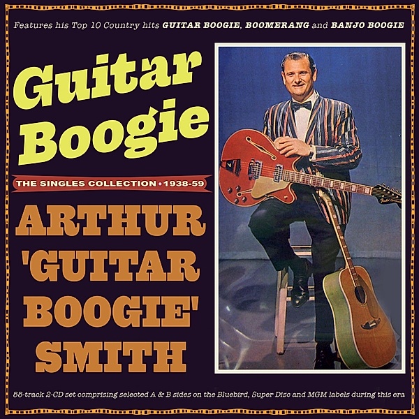 Guitar Boogie-The Singles Collection 1938-59, Arthur 'Guitar Boogie' Smith