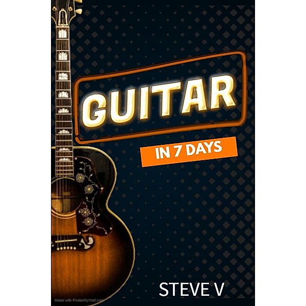 Guitar In 7 Days, Steve V