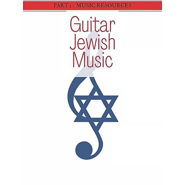 Guitar Jewish Music Part 1 / Guitar Jewish Music, MusicResources