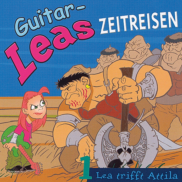 Guitar-Leas Zeitreisen - 1 - Guitar-Leas Zeitreisen - Teil 1: Lea trifft Attila, Step Laube