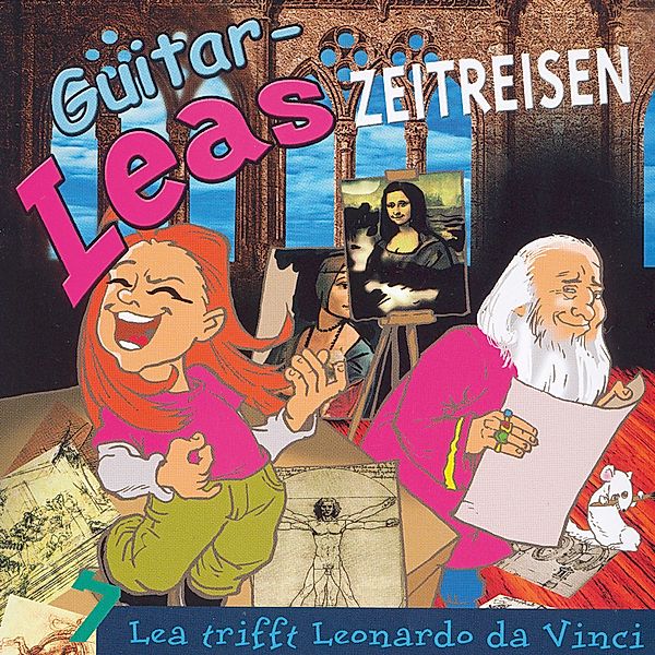 Guitar-Leas Zeitreisen - 7 - Guitar-Leas Zeitreisen - Teil 7: Lea trifft Leonardo da Vinci, Step Laube