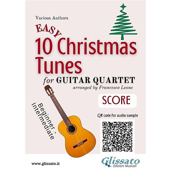 Guitar Quartet Score 10 Easy Christmas Tunes / 10 Easy Christmas Tunes - Guitar Quartet Bd.5, Christmas Carols, a cura di Francesco Leone