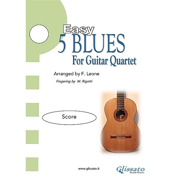 Guitar Quartet sheet music 5 Easy Blues score / 5 Easy Blues for Guitar Quartet Bd.5, Matteo Rigotti, Francesco Leone, Joe "king" Oliver, Ferdinand "jelly Roll" Morton