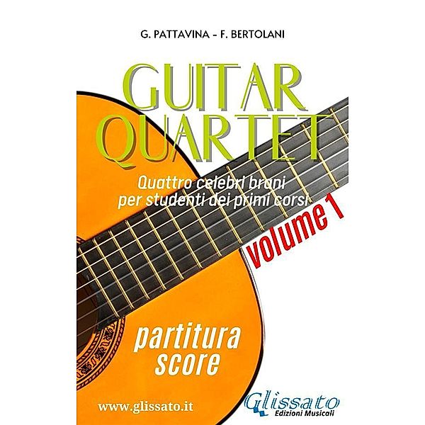 Guitar Quartet vol.1 - partitura / Guitar Quartet vol.1 Bd.1, Giovanni Pattavina, Francesca Bertolani