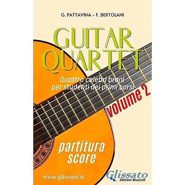 Guitar Quartet vol.2 - partitura / Guitar Quartet vol.2 Bd.1, Giovanni Pattavina, Francesca Bertolani
