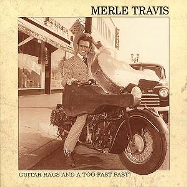 Guitar Rags And A Too Fast Pas, Merle Travis