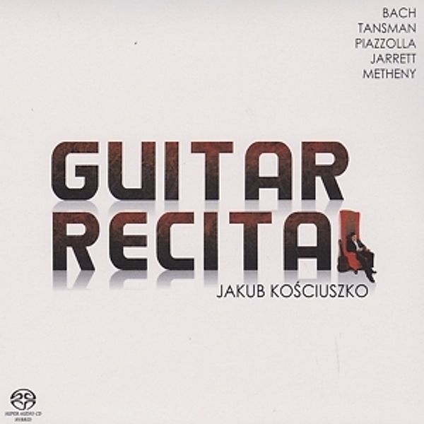 Guitar Recital (Sacd), Jakub Kosciuszko