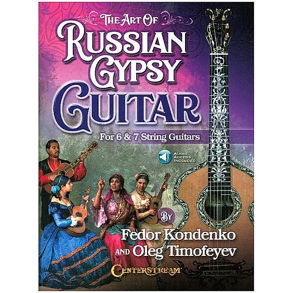 Guitar / The Art of Russian Gypsy Guitar, Gitarre, Fedor Kondenko, Oleg Timofeyev