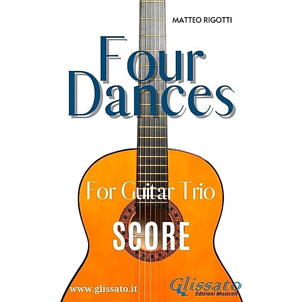 Guitar trio sheet music Four Dances (score) / Four Dances for Guitar Trio Bd.1, Georges Bizet, Amilcare Ponchielli, Matteo Rigotti, Johannes Brahms, Pyotr Ilyich Tchaikovsky