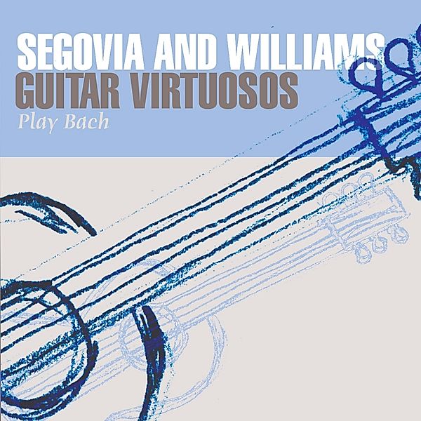 Guitar Virtuosos Play, Segovia & Williams