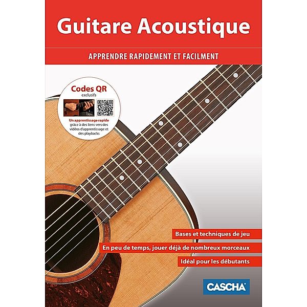 Guitare Acoustique: Apprendre rapidement et facilement, Cascha