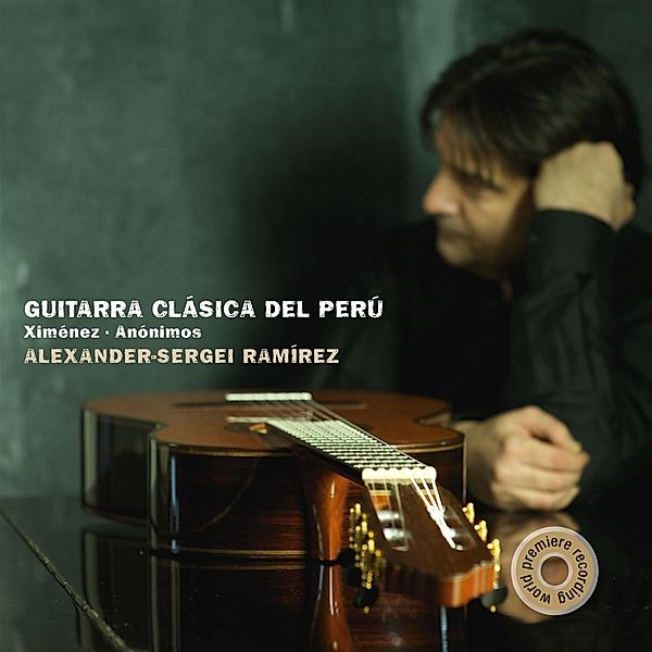 Guitarra Clasica Del Peru, Alexander-Sergei Ramirez