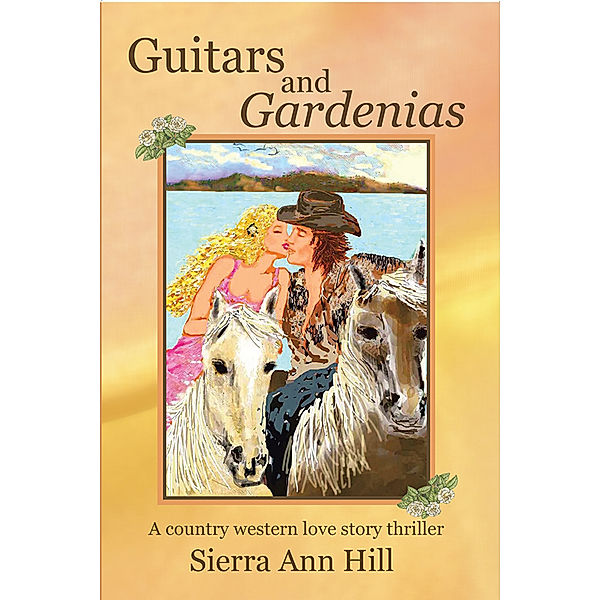 Guitars and Gardenias, Sierra Ann Hill