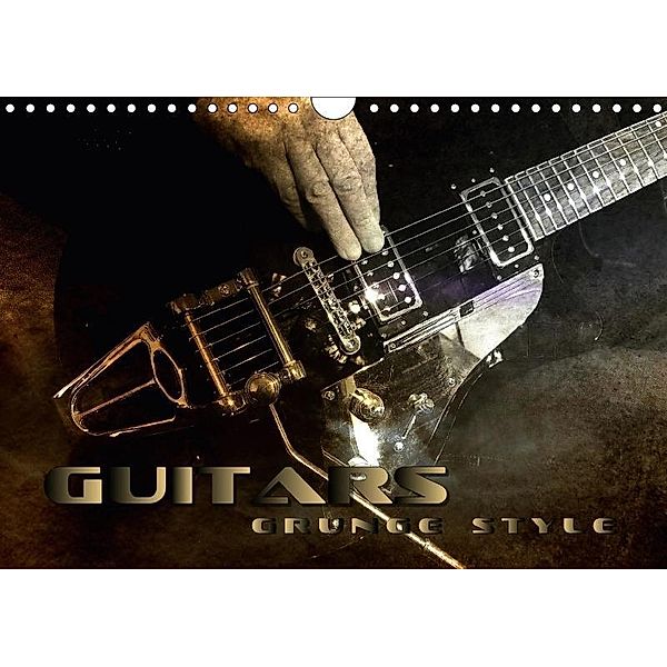 Guitars Grunge Style (Wall Calendar 2018 DIN A4 Landscape), Renate Bleicher