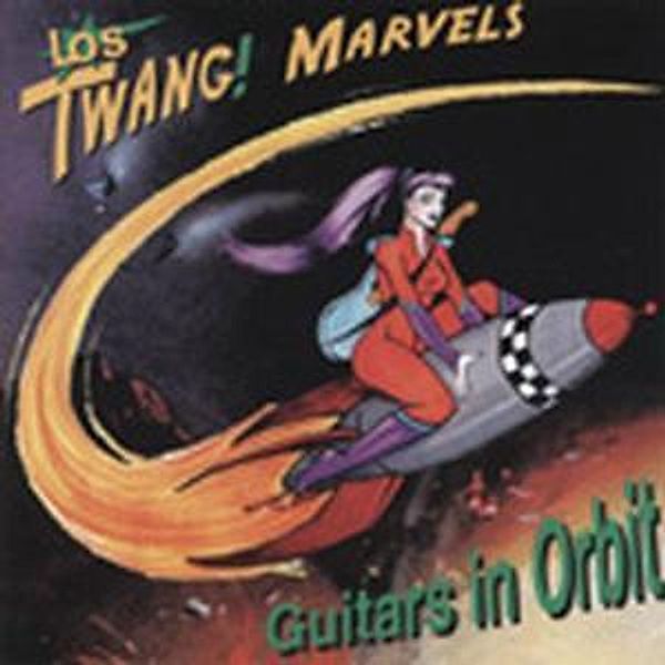 Guitars In Orbit, Los Twang Marvels