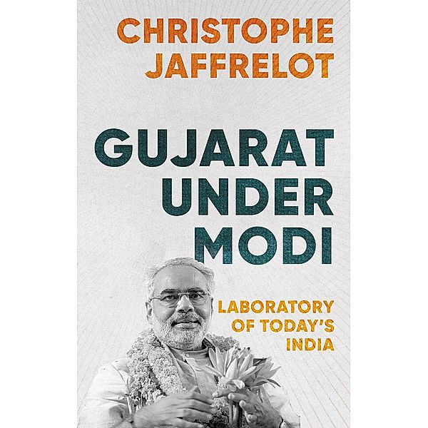 Gujarat Under Modi, Christophe Jaffrelot