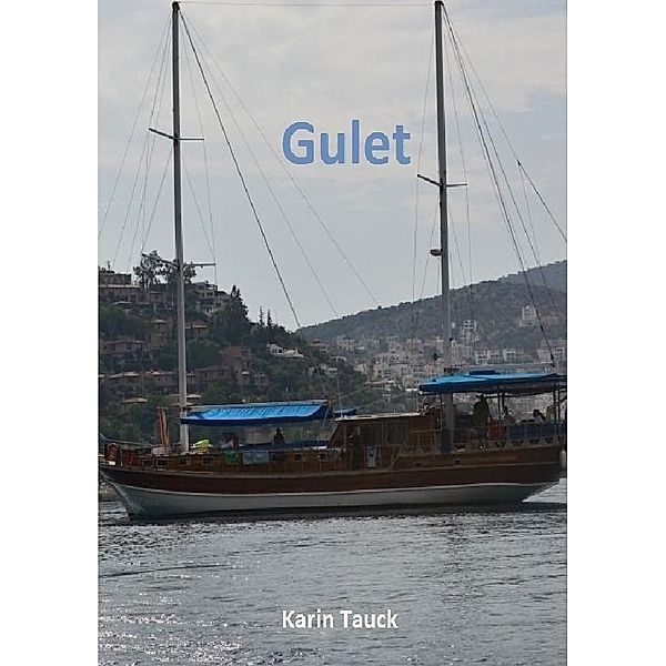 Gulet, Karin Tauck