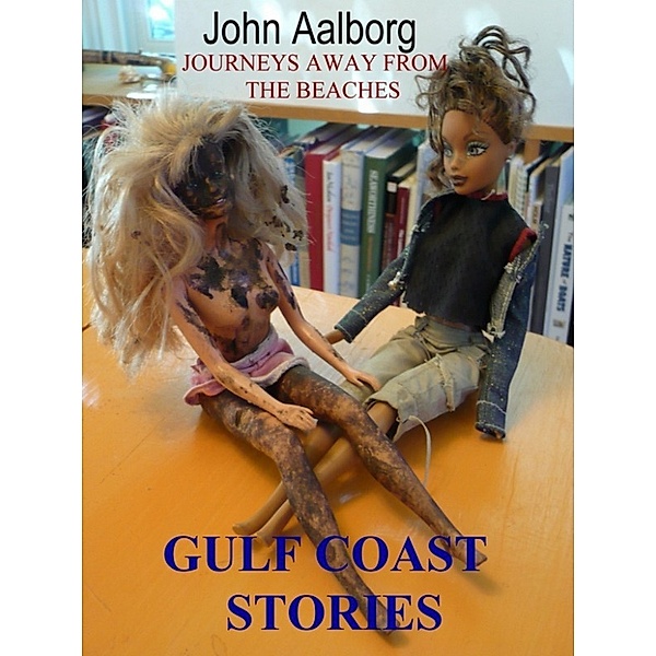 Gulf Coast Stories, John Aalborg
