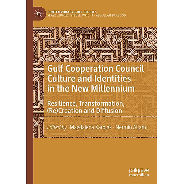 Gulf Cooperation Council Culture and Identities in the New Millennium