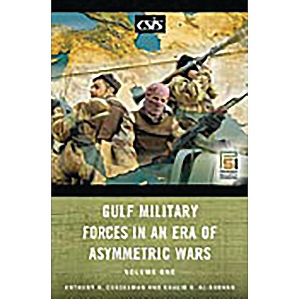 Gulf Military Forces in an Era of Asymmetric Wars, Khalid Al-Rodhan, Anthony H. Cordesman