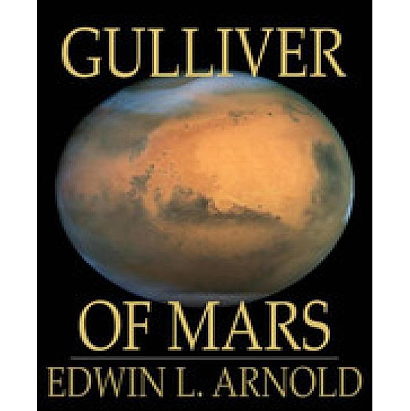 Gulliver of Mars, Edwin L. Arnold