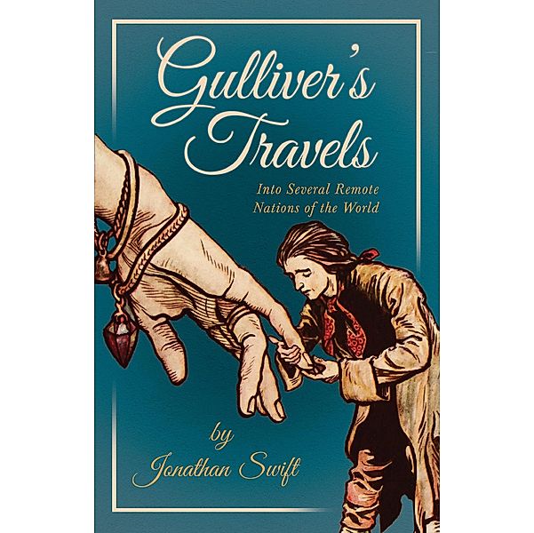 GulliverâEUR(TM)s Travels Into Several Remote Nations of the World, Jonathan Swift