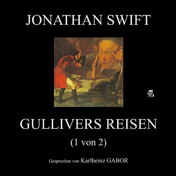 Gullivers Reisen (1 von 2), Jonathan Swift