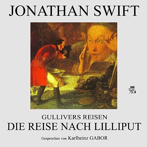 Gullivers Reisen: Die Reise nach Lilliput, Jonathan Swift