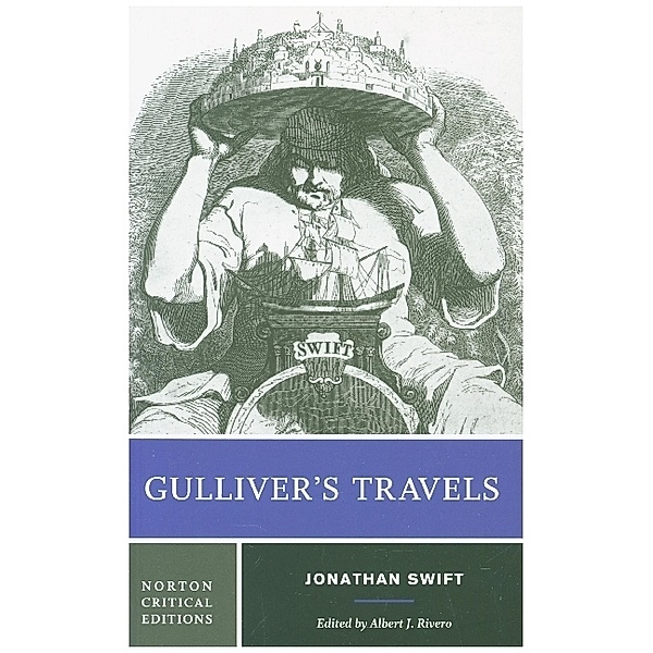 Gulliver`s Travels - A Norton Critical Edition, Jonathan Swift, Albert J. Rivero