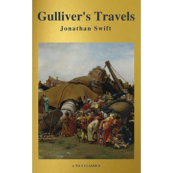 Gulliver's Travels ( Active TOC, Free Audiobook) (A to Z Classics), Jonathan Swift, A To Z Classics