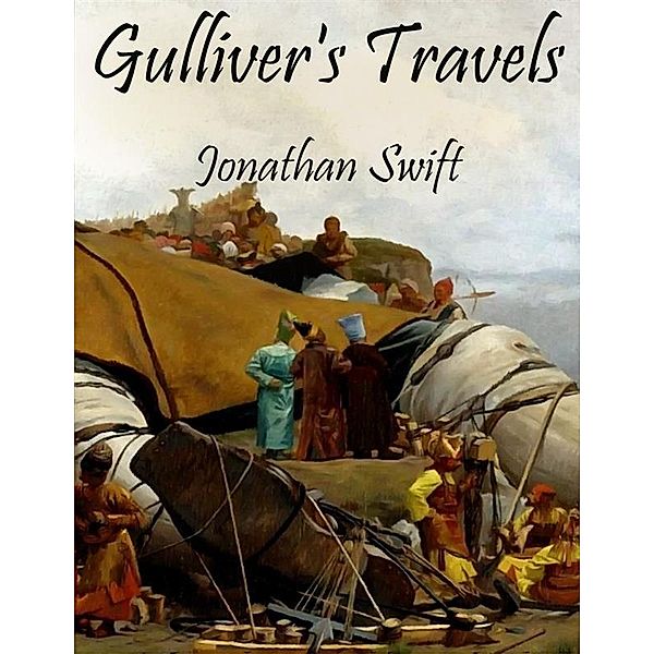 Gulliver's Travels (Illustrated), Jonathan Swift