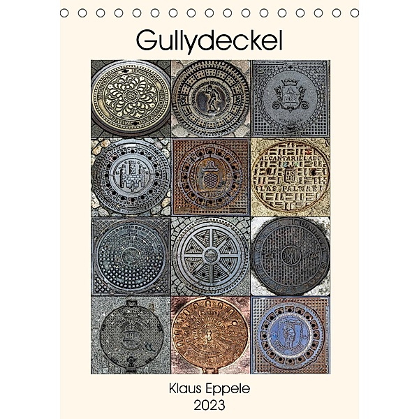 Gullydeckel (Tischkalender 2023 DIN A5 hoch), Klaus Eppele