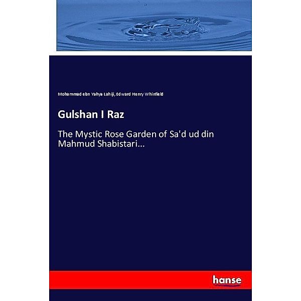 Gulshan I Raz, Mohammad ebn Yahya Lahiji, Edward Henry Whinfield