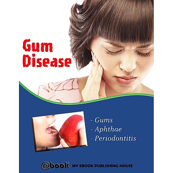 Gum Disease, My Ebook Publishing House