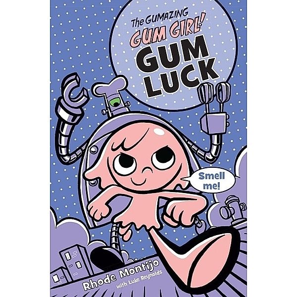 Gum Luck, Luke Reynolds, Rhode Montijo