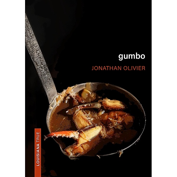 Gumbo / Louisiana True, Jonathan Olivier