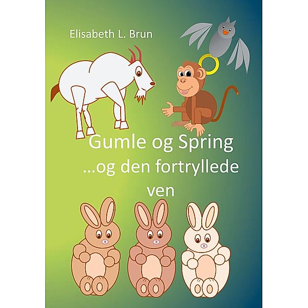Gumle og Spring, Elisabeth L. Brun