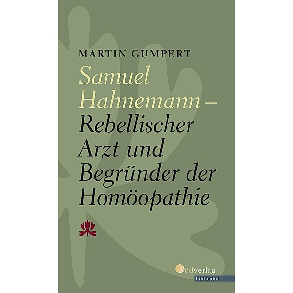 Gumpert, M: Samuel Hahnemann, Martin Gumpert