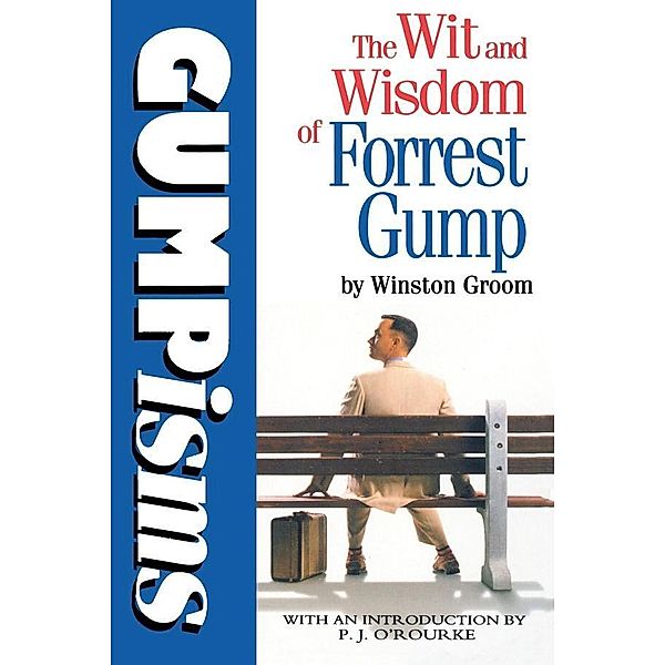 Gumpisms: The Wit & Wisdom Of Forrest Gump, Winston Groom