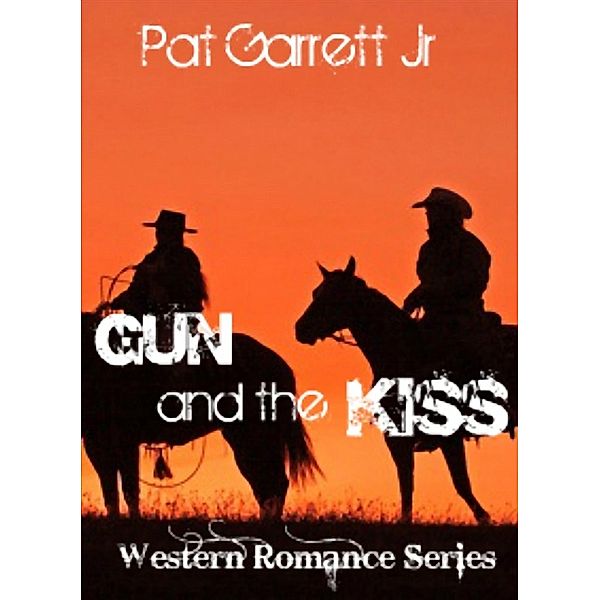 Gun and the Kiss, Pat Garrett