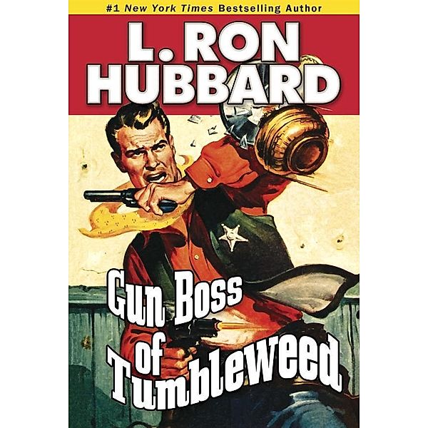 Gun Boss of Tumbleweed / Western Short Stories Collection, L. Ron Hubbard