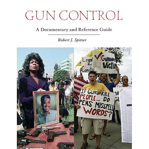Gun Control, Robert J. Spitzer