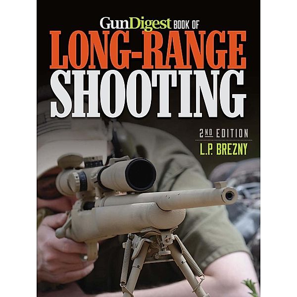 Gun Digest Book of Long-Range Shooting, L. P. Brezny