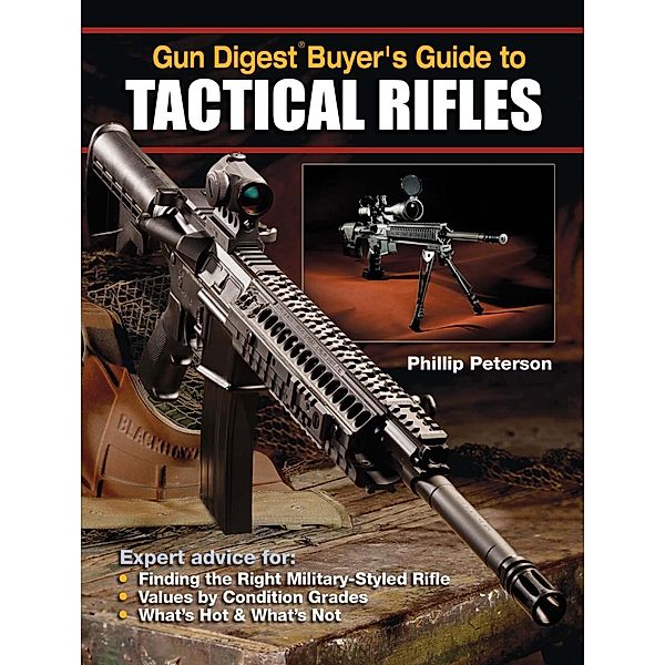 Gun Digest Buyer's Guide to Tactical Rifles, Phillip Peterson